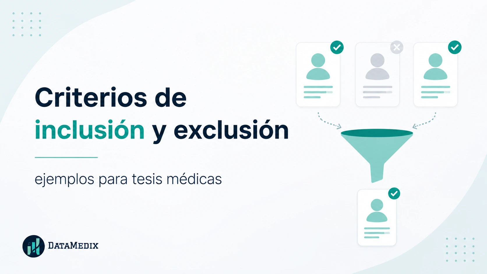 Criterios de inclusión y exclusión en tesis médicas