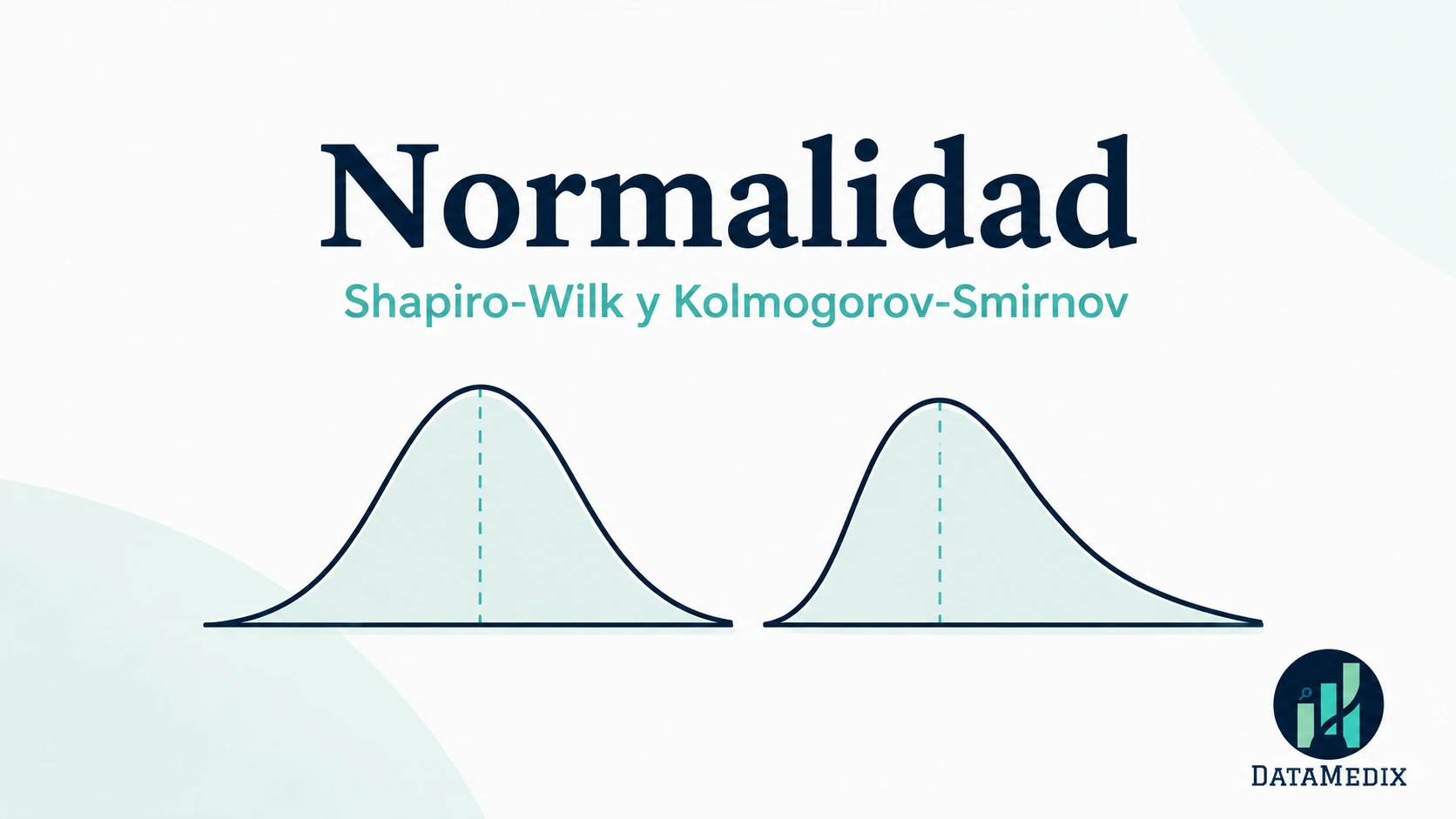 Normalidad: Shapiro-Wilk y Kolmogorov-Smirnov